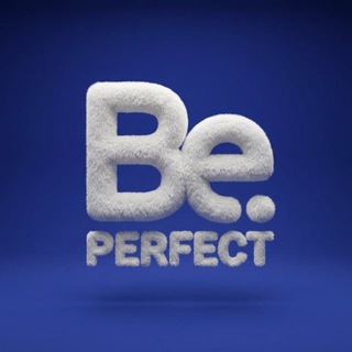 BE PERFECT